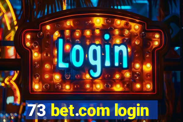 73 bet.com login