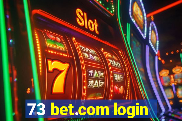 73 bet.com login