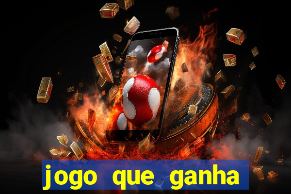 jogo que ganha dinheiro realmente