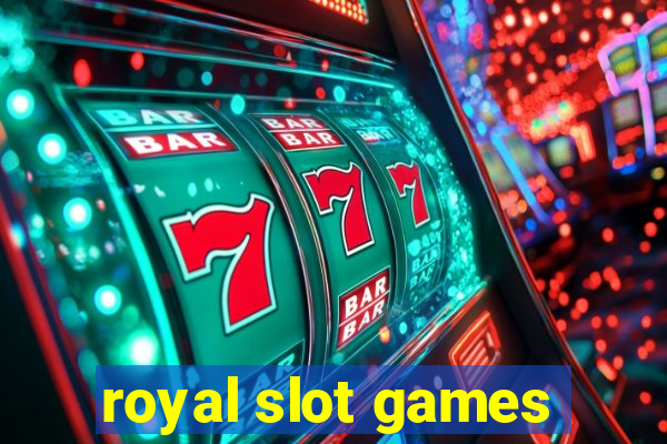 royal slot games