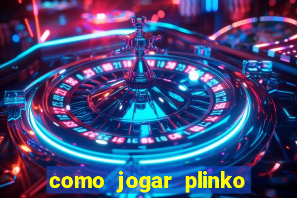 como jogar plinko no celular