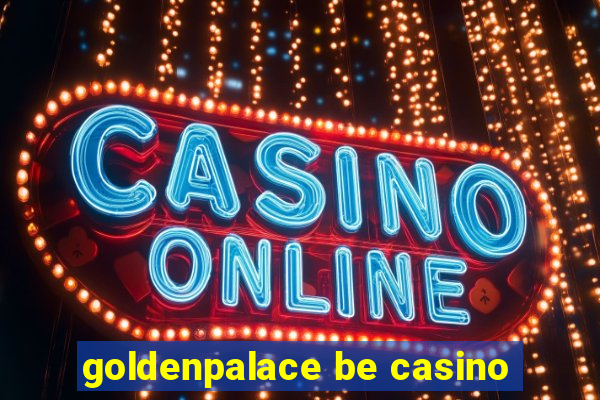 goldenpalace be casino