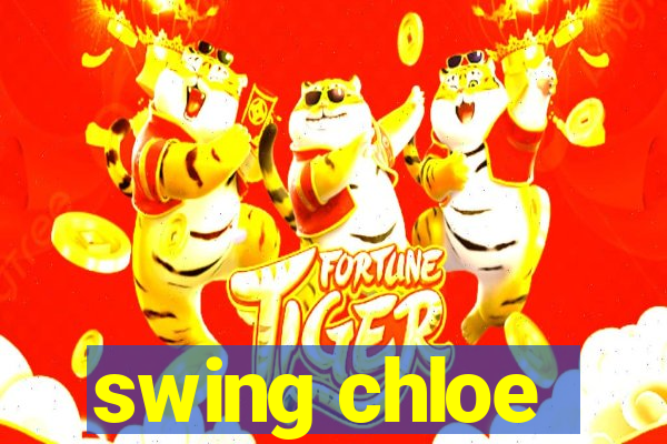 swing chloe