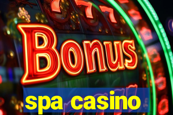 spa casino