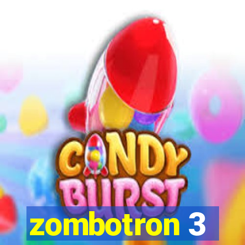 zombotron 3