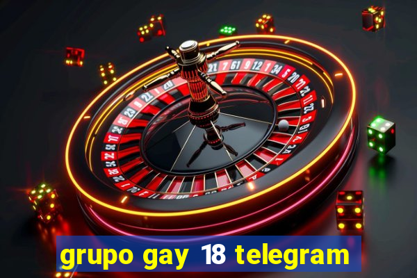 grupo gay 18 telegram