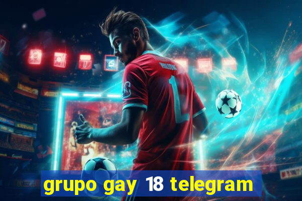 grupo gay 18 telegram