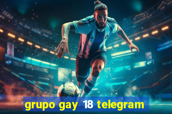 grupo gay 18 telegram