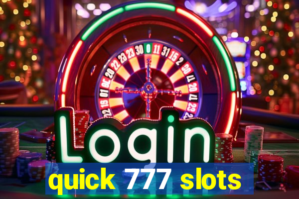 quick 777 slots