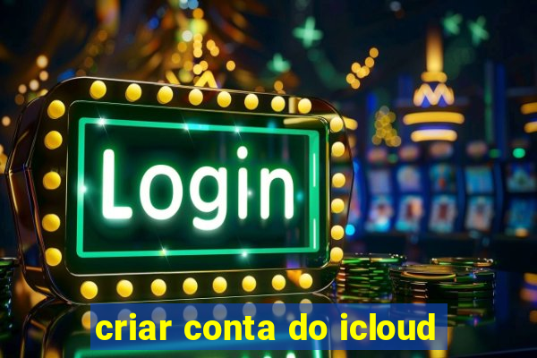 criar conta do icloud