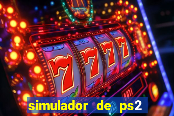 simulador de ps2 para pc