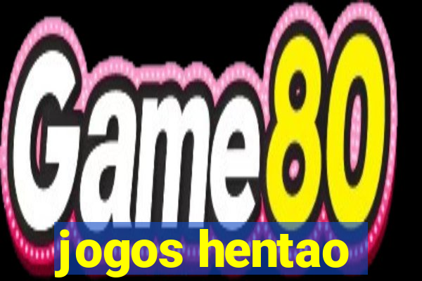 jogos hentao