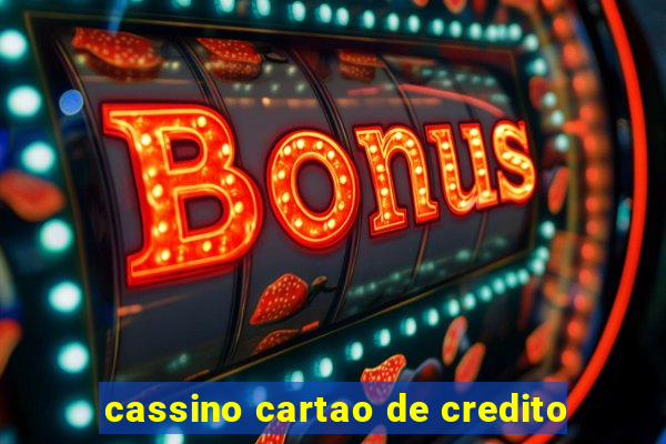 cassino cartao de credito