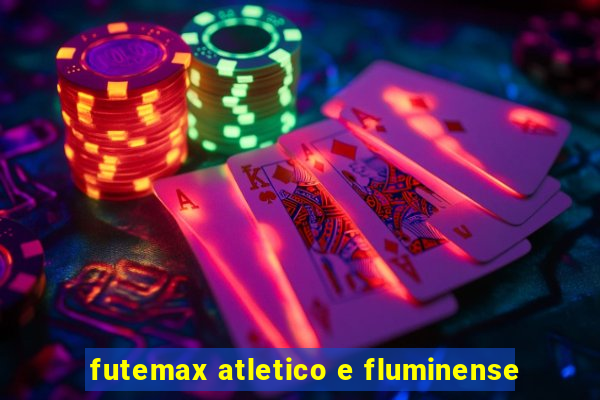 futemax atletico e fluminense