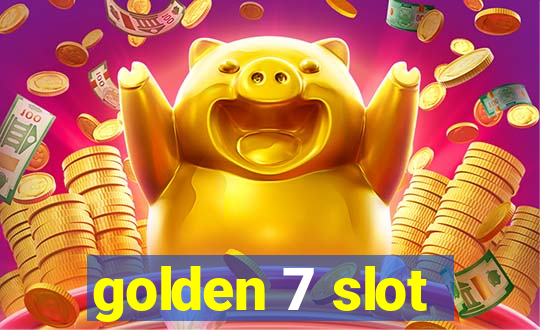 golden 7 slot