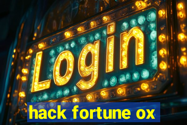 hack fortune ox