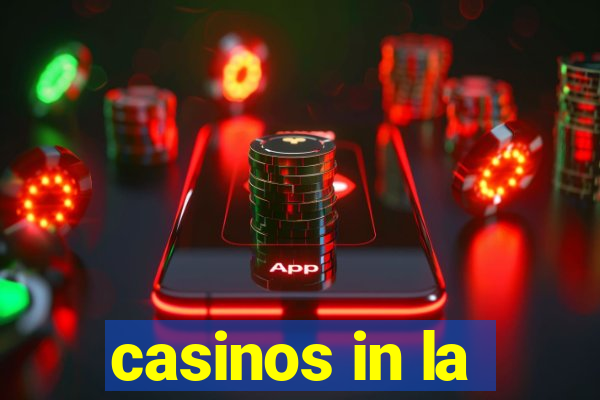 casinos in la