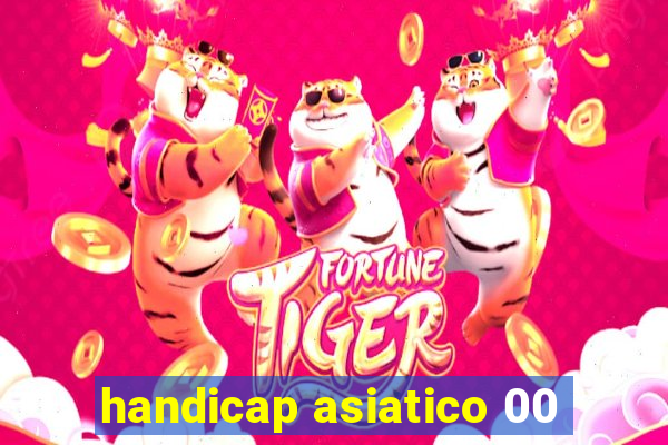 handicap asiatico 00