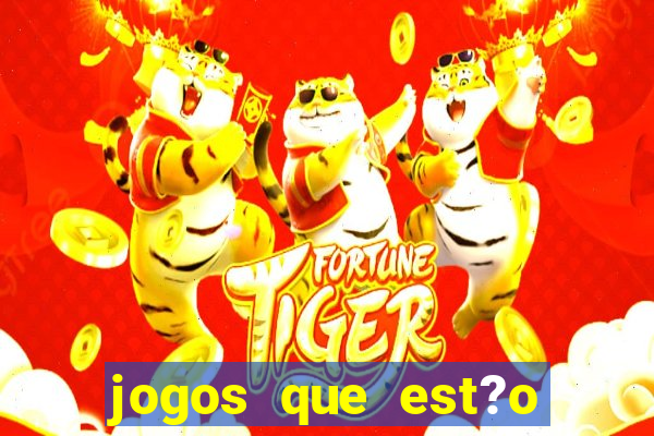 jogos que est?o pagando no cadastro