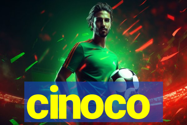 cinoco