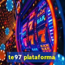 te97 plataforma