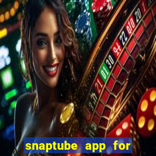 snaptube app for windows 7