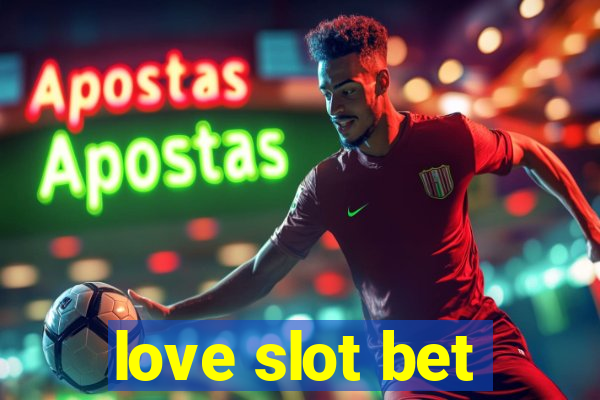 love slot bet