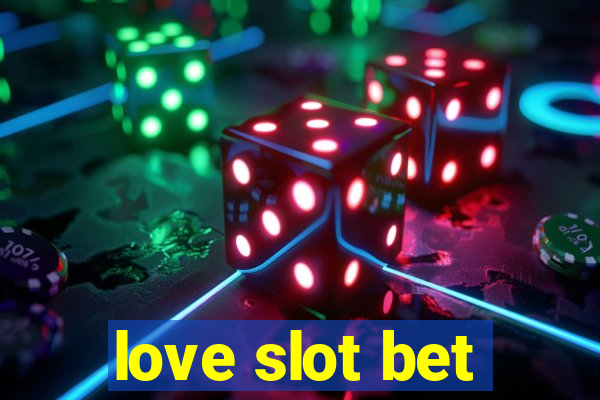 love slot bet