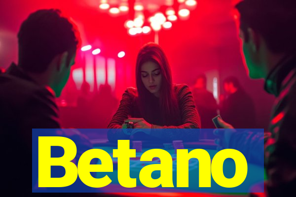 Betano