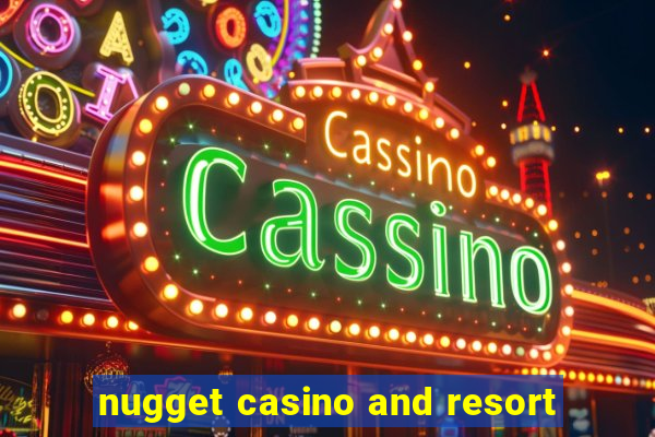 nugget casino and resort