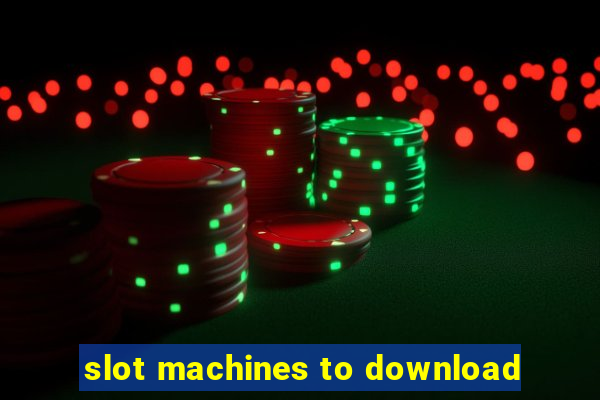 slot machines to download