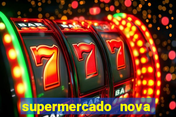 supermercado nova gera  o vila cisper