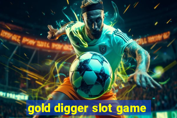 gold digger slot game