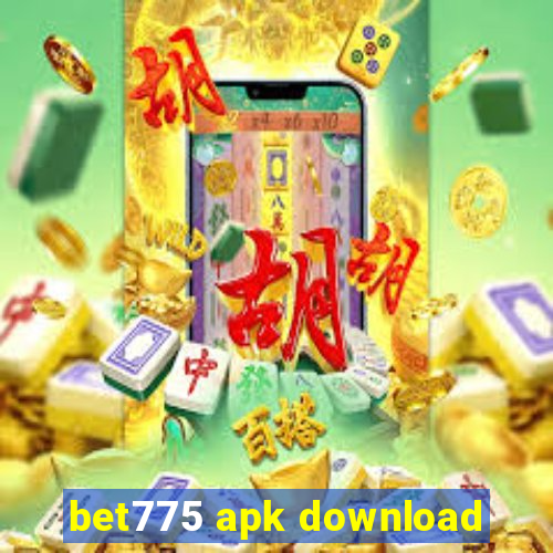 bet775 apk download