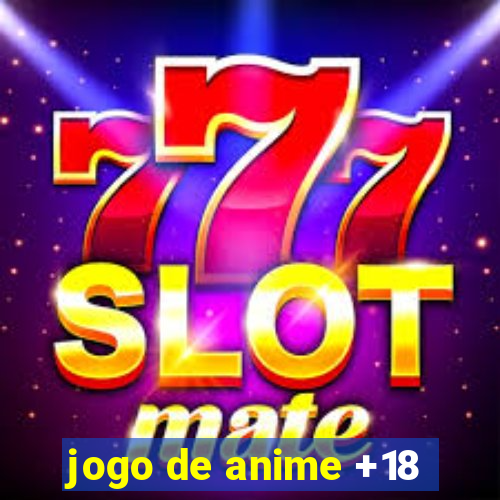 jogo de anime +18