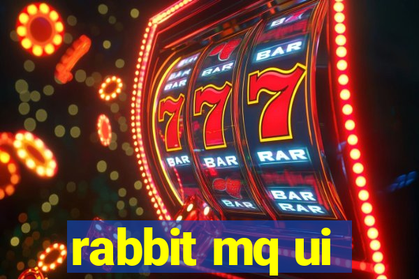 rabbit mq ui