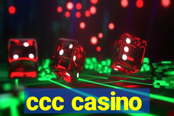 ccc casino