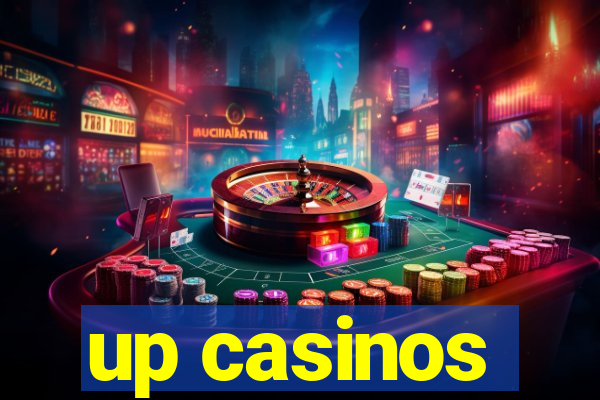 up casinos