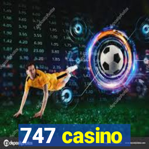 747 casino