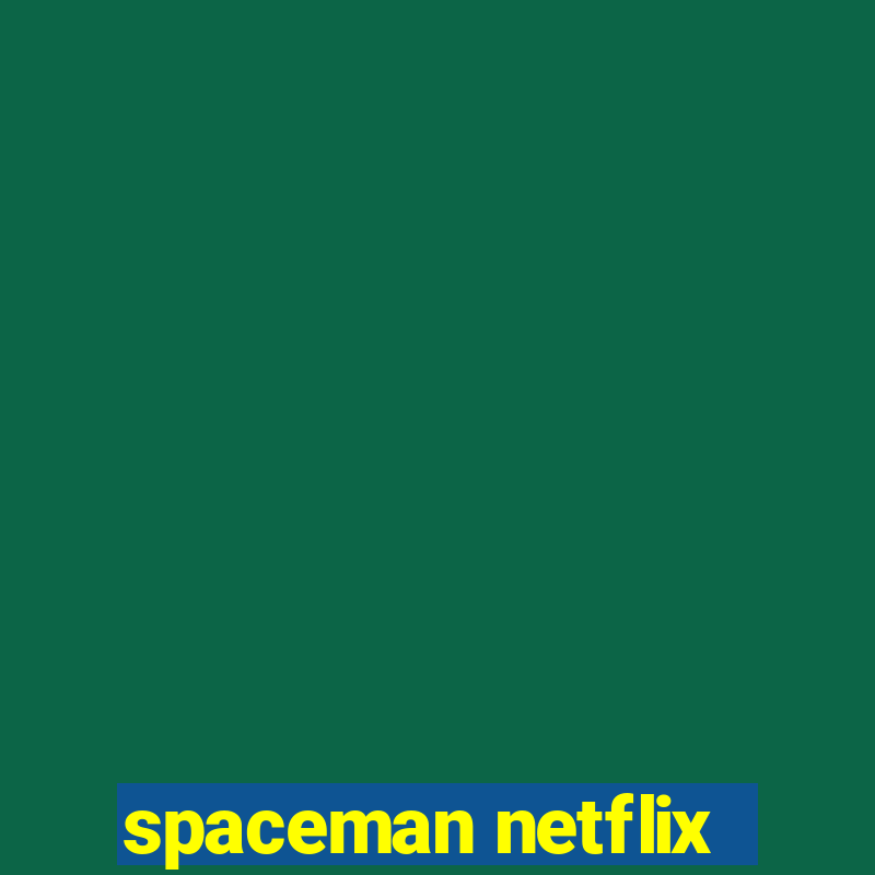 spaceman netflix