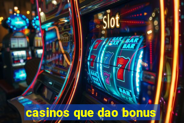 casinos que dao bonus