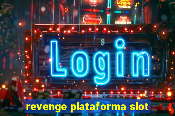 revenge plataforma slot