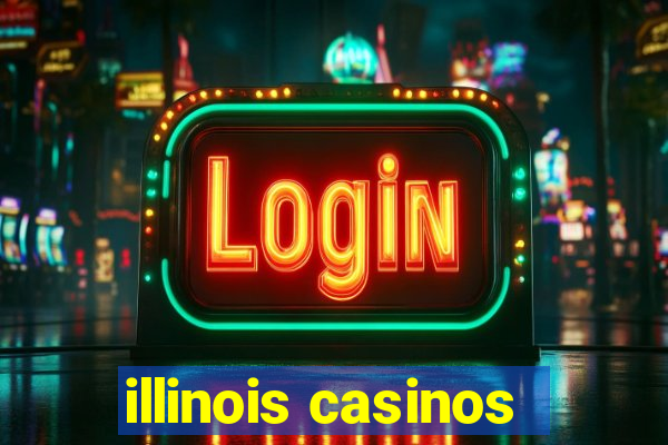 illinois casinos