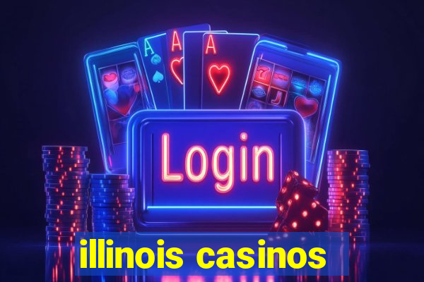 illinois casinos