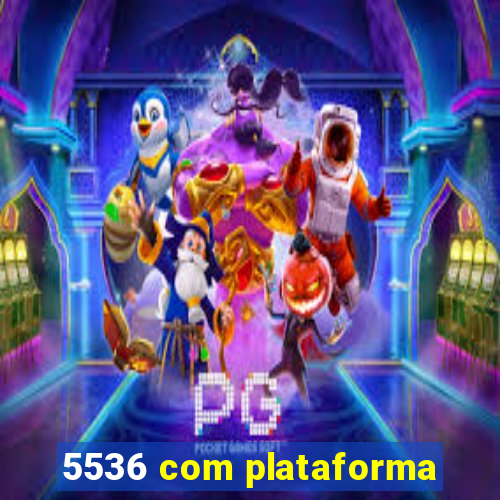 5536 com plataforma