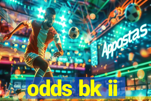 odds bk ii