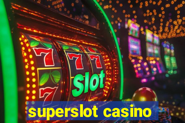 superslot casino