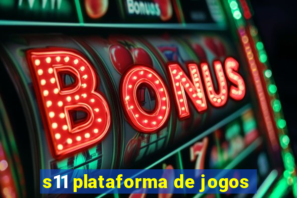 s11 plataforma de jogos