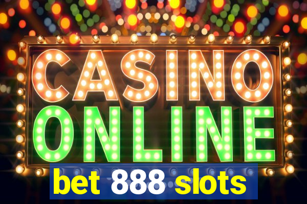 bet 888 slots