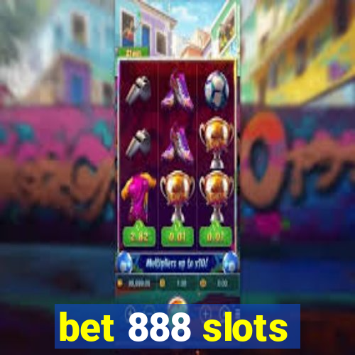 bet 888 slots